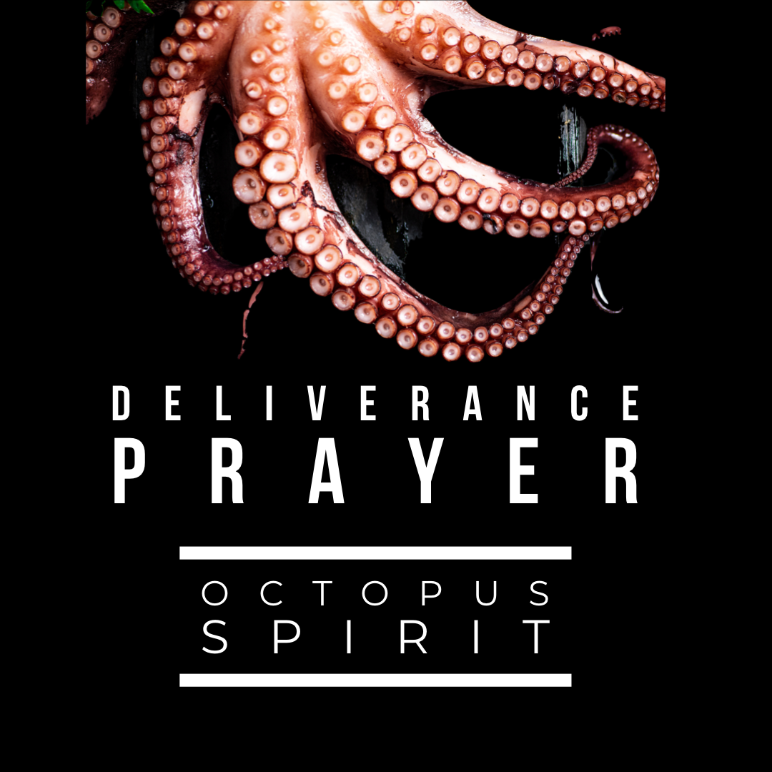 Prayer: Deliverance From Octopus Spirit