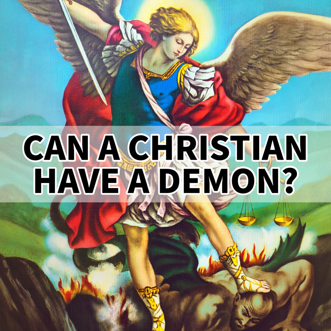 Can a Christian Have a Demon?