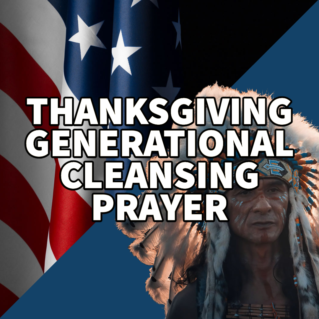 Prayer: Thanksgiving Generational Cleansing