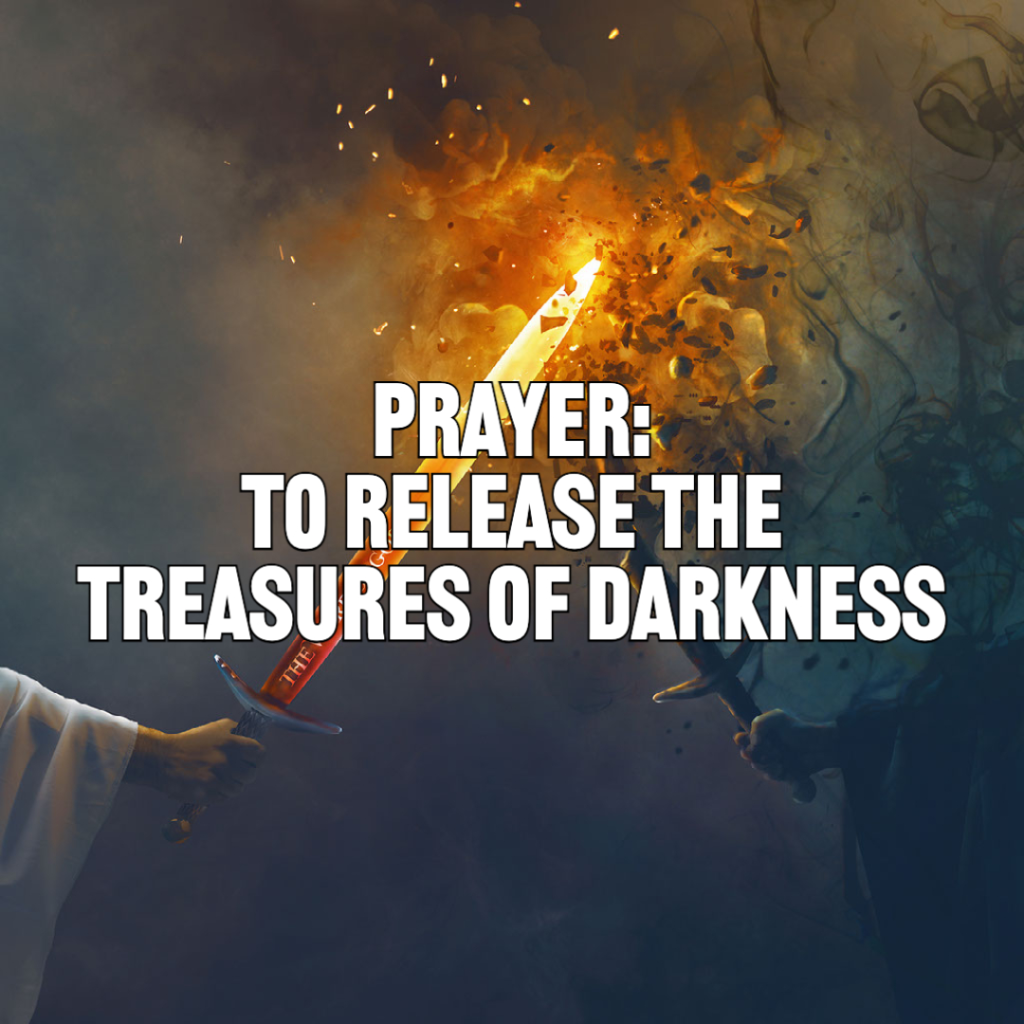 Prayer: Release the Treasures of Darkness